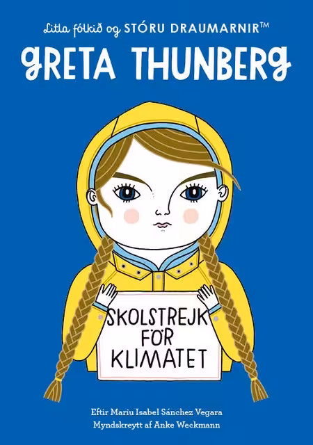 Litla fólkið og stóru draumarnir : Greta Thunberg