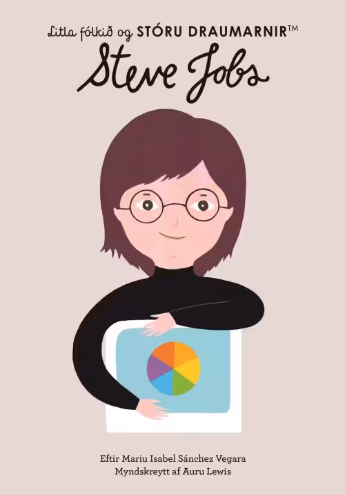 Litla fólkið og stóru draumarnir : Steve Jobs