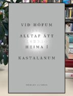Vid-hofum-alltaf-att-heima-i-kastala